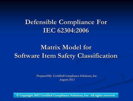 Prepared By: Certified Compliance Solutions, Inc. August 2012