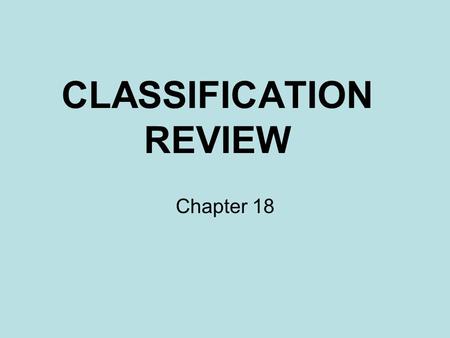 CLASSIFICATION REVIEW