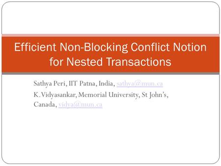 Sathya Peri, IIT Patna, India, K.Vidyasankar, Memorial University, St John’s, Canada, 1 Efficient Non-Blocking.