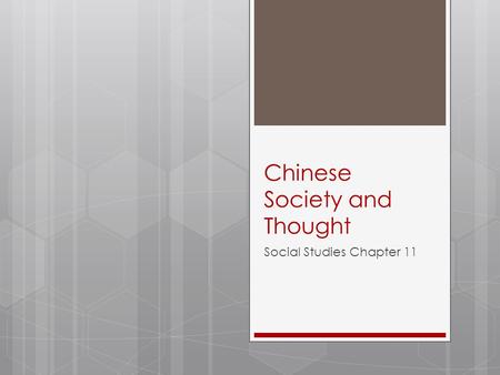 Chinese Society and Thought Social Studies Chapter 11.