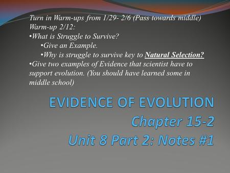EVIDENCE OF EVOLUTION Chapter 15-2 Unit 8 Part 2: Notes #1