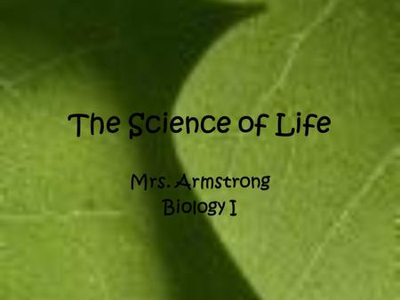 Mrs. Armstrong Biology I