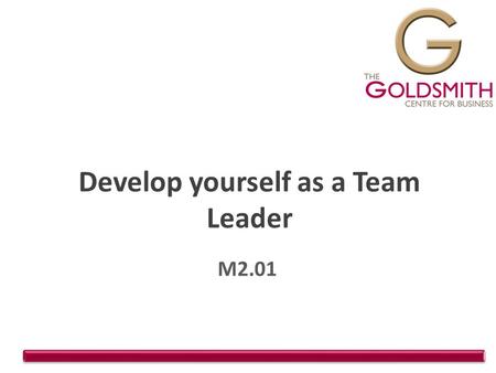 Develop yourself as a Team Leader M2.01. Last week… How much do you remember?