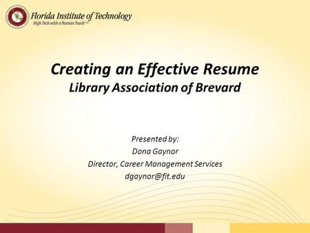 Creating an Effective Resume Library Association of Brevard