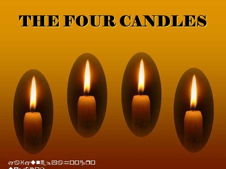 THE FOUR CANDLES jaijune@yahoogroups.com.