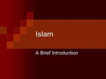 Islam A Brief Introduction. Some Initial Ideas slm or salaam  Peace or Wholeness  Submission Participial Form – Muslim – one who submits.