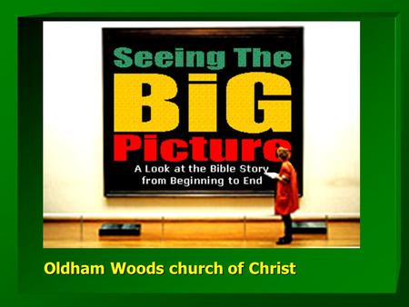 Oldham Woods church of Christ. The great commission – “Go into all the world and preach the gospel to all creation.” Mark 16:15 An Urgent and Important.