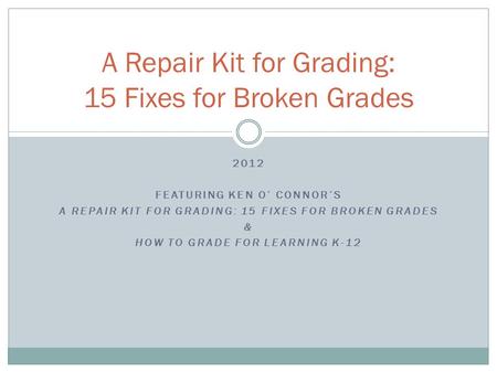 A Repair Kit for Grading: 15 Fixes for Broken Grades