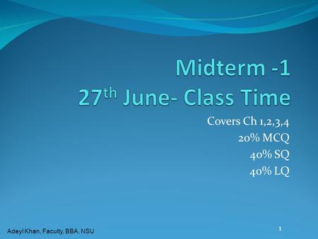 Midterm -1 27th June- Class Time