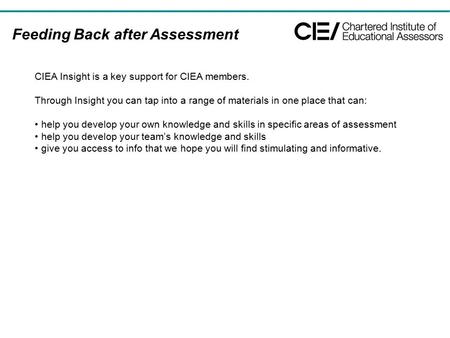 CIEA Insight is a key support for CIEA members. Through Insight you can tap into a range of materials in one place that can: help you develop your own.