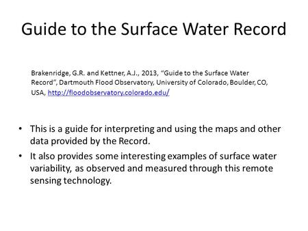 Guide to the Surface Water Record This is a guide for interpreting and using the maps and other data provided by the Record. It also provides some interesting.