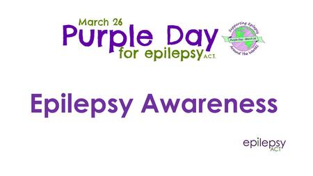 Epilepsy Awareness. Epilepsy is when people have reoccurring seizures Seizures are all different Sometimes it causes people to fall down and shake all.