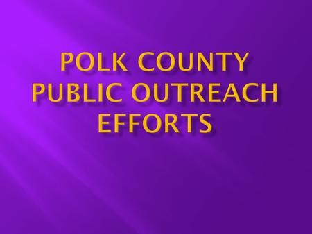 Polk County will designate itself as a Purple Heart County becoming the third county in the State of Florida to do so.