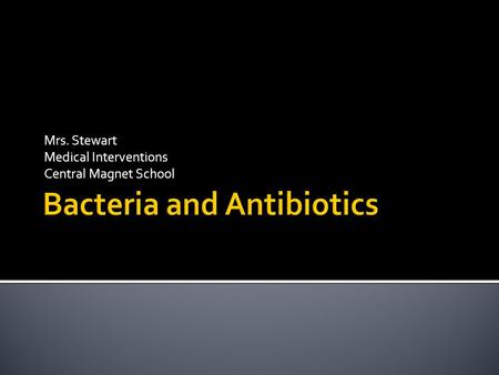 Bacteria and Antibiotics