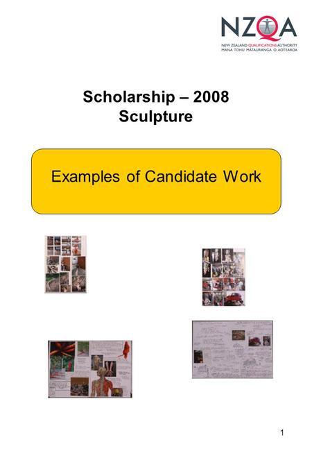 1 Scholarship – 2008 Sculpture Examples of Candidate Work.
