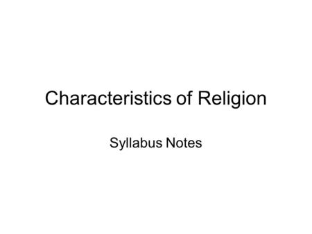 Characteristics of Religion
