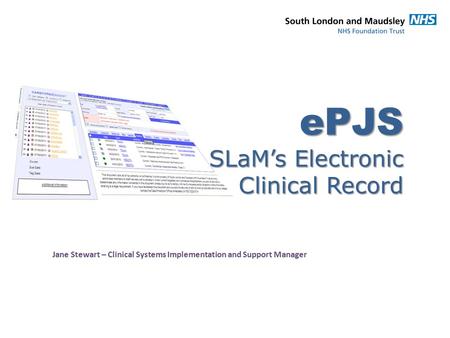 ePJS SLaM’s Electronic Clinical Record
