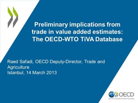 Preliminary implications from trade in value added estimates:
