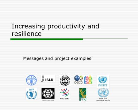 Increasing productivity and resilience Messages and project examples.