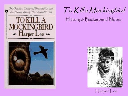 Harper Lee To Kill a Mockingbird History & Background Notes.