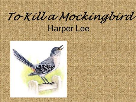 To Kill a Mockingbird Harper Lee