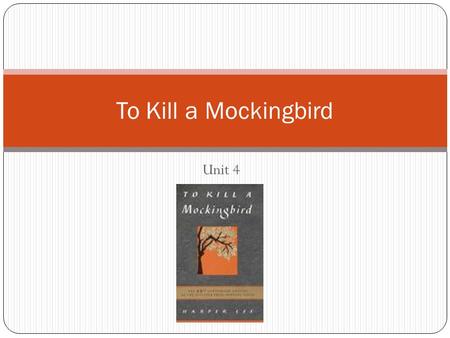 Unit 4 To Kill a Mockingbird. 1. Fiction – prose writing that tells an imaginary story 2. Prose – the ordinary form of spoken and written language (paragraph.