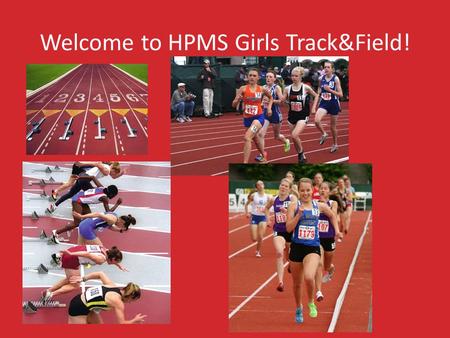 Welcome to HPMS Girls Track&Field!