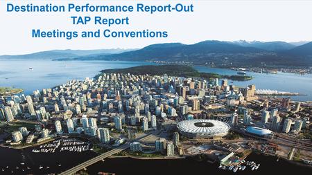 Destination Performance Report-Out Meetings and Conventions