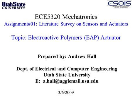 Assignment#01: Literature Survey on Sensors and Actuators ECE5320 Mechatronics Assignment#01: Literature Survey on Sensors and Actuators Topic: Electroactive.