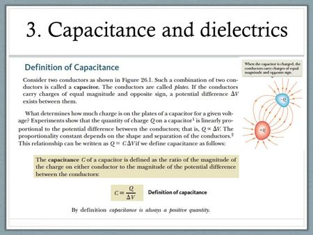 3. Capacitance and dielectrics. 3 8 The potential difference between the plates of a 3 μ F capacitor is 100 V. How much energy is stored in.