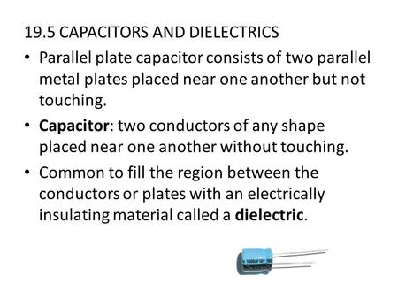 19.5 CAPACITORS AND DIELECTRICS