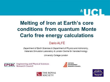 Melting of Iron at Earth’s core conditions from quantum Monte Carlo free energy calculations Department of Earth Sciences & Department of Physics and Astronomy,