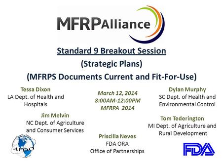 Standard 9 Breakout Session (Strategic Plans) (MFRPS Documents Current and Fit-For-Use) March 12, 2014 8:00AM-12:00PM MFRPA 2014 Dylan Murphy SC Dept.