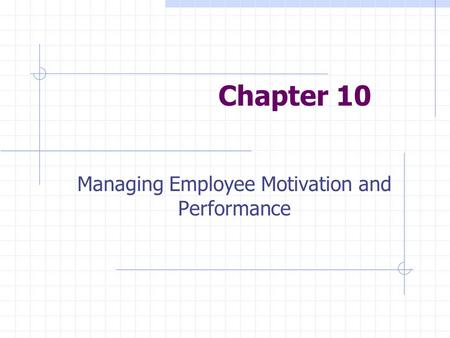 Managing Employee Motivation and Performance