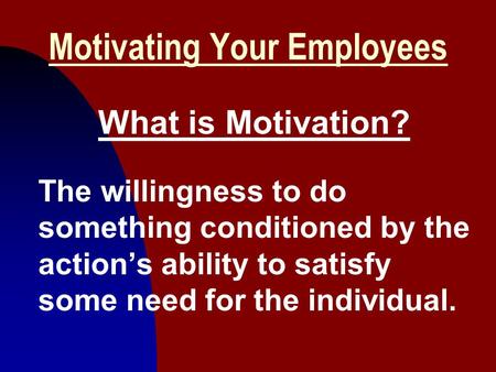 Motivating Your Employees