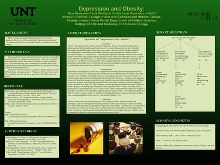 Depression and Obesity: Does Depression Cause Obesity, or Obesity Cause Depression, or Both? Ahmed H Battikh: College of Arts and Sciences and Honors College.