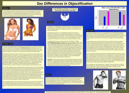 Sex Differences in Objectification Casie Rindfleisch & Regan A. R. Gurung University of Wisconsin, Green Bay INTRODUCTION METHOD RESULTS DISCUSSION ABSTRACT.