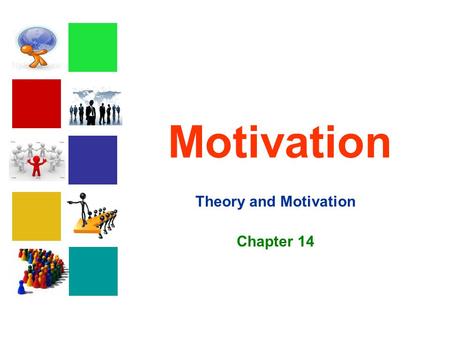 Theory and Motivation Chapter 14