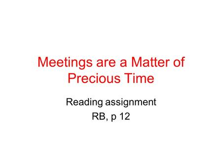 Meetings are a Matter of Precious Time