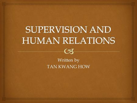 SUPERVISION AND HUMAN RELATIONS