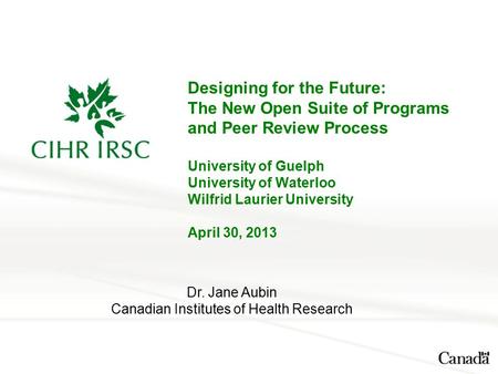 Designing for the Future: The New Open Suite of Programs and Peer Review Process University of Guelph University of Waterloo Wilfrid Laurier University.