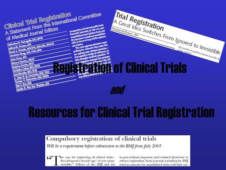 Registration of Clinical Trials and Resources for Clinical Trial Registration.