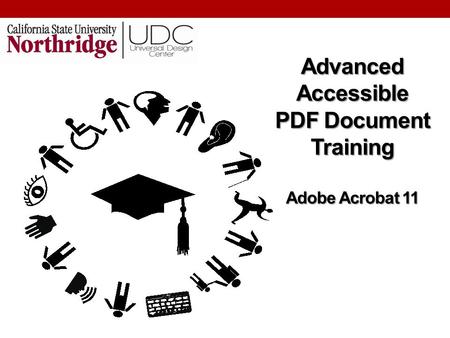 Advanced Accessible PDF Document Training Adobe Acrobat 11.