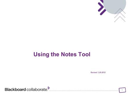 1 Using the Notes Tool Revised 3-20-2012. 2 Materials License Learn how to access Notes Using Notes Exporting Notes Importing Notes Printing Notes Searching.