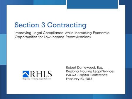 Section 3 Contracting Improving Legal Compliance while Increasing Economic Opportunities for Low-Income Pennsylvanians.