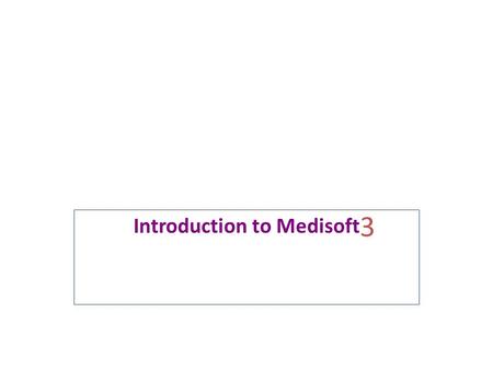 Introduction to Medisoft