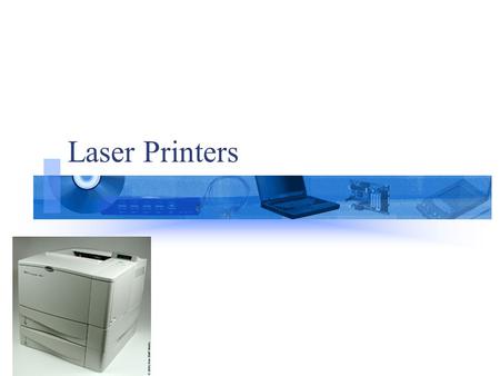 Laser Printers.