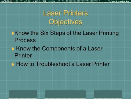 Laser Printers Objectives