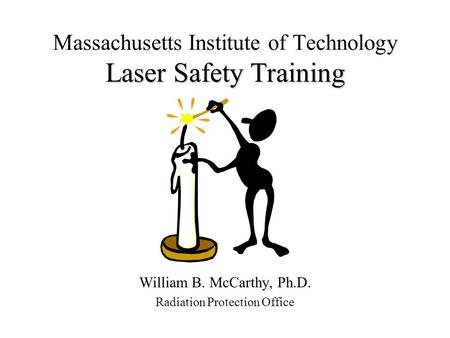 Massachusetts Institute of Technology Laser Safety Training