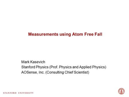 Measurements using Atom Free Fall